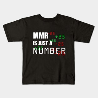 MMR is just a number Kids T-Shirt